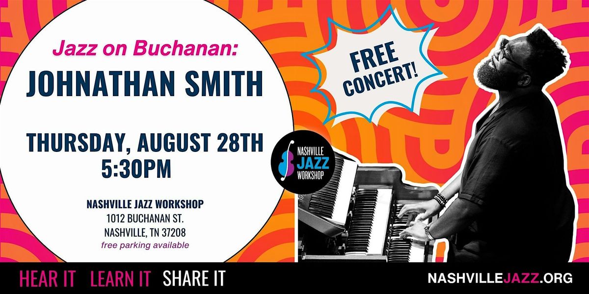 Jazz on Buchanan: Johnathan Smith (FREE CONCERT)