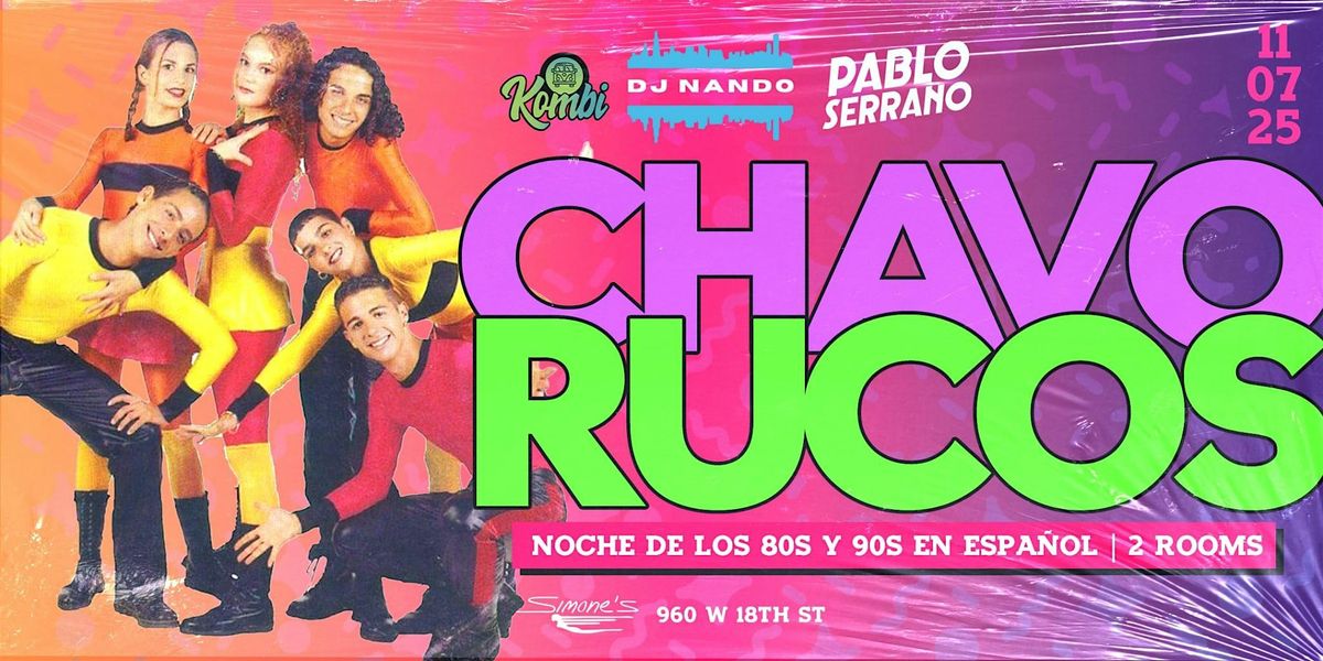 CHAVO RUCOS: 80's 90's Night (POP Music in Spanish)