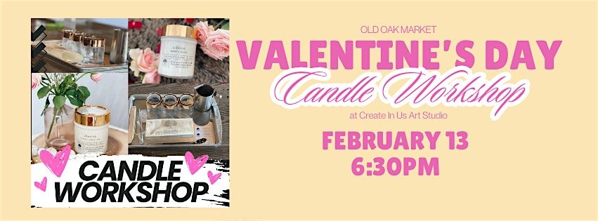 Valentine's Day Candle Making with Old Oak Market