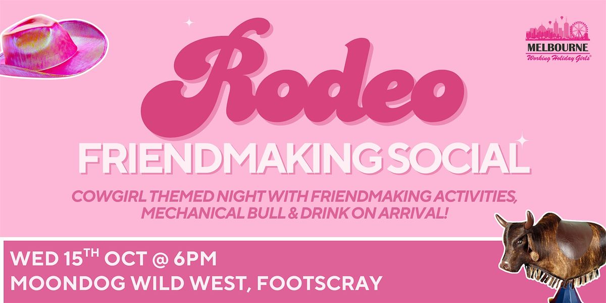 Rodeo Friendmaking Social | Wednesday 15th October