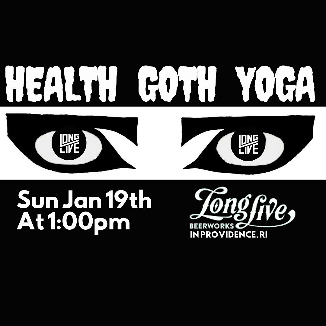 Health Goth Yoga at Long Live (in PVD)