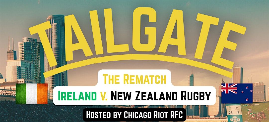 Ireland v. New Zealand Tailgate hosted by Chicago Riot RFC