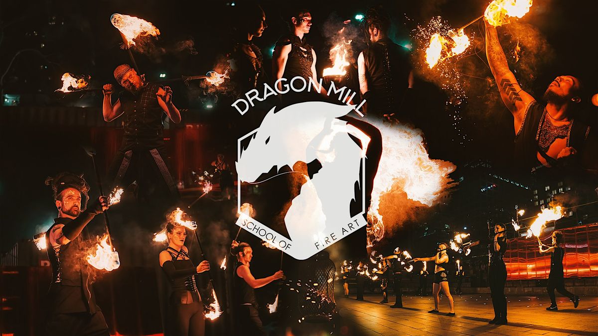 Dragon Mill - School of Fire Art | Term 1, 2025