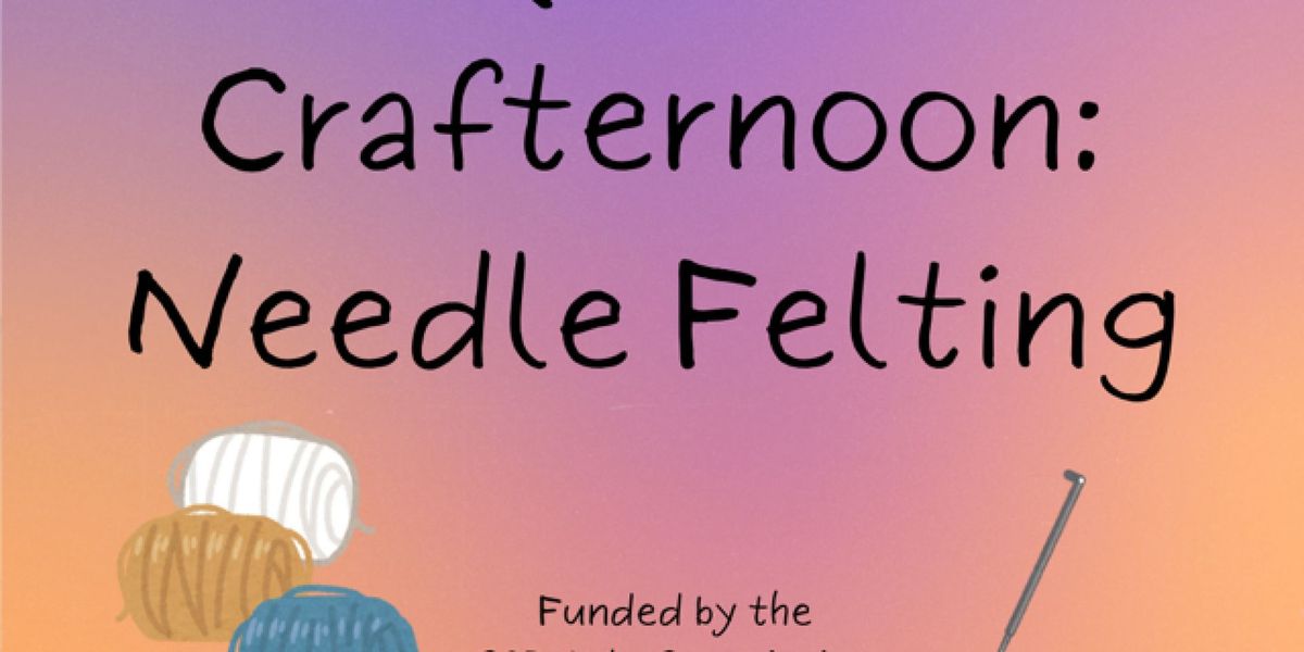 Queer Crafternoon: Needle Felting!