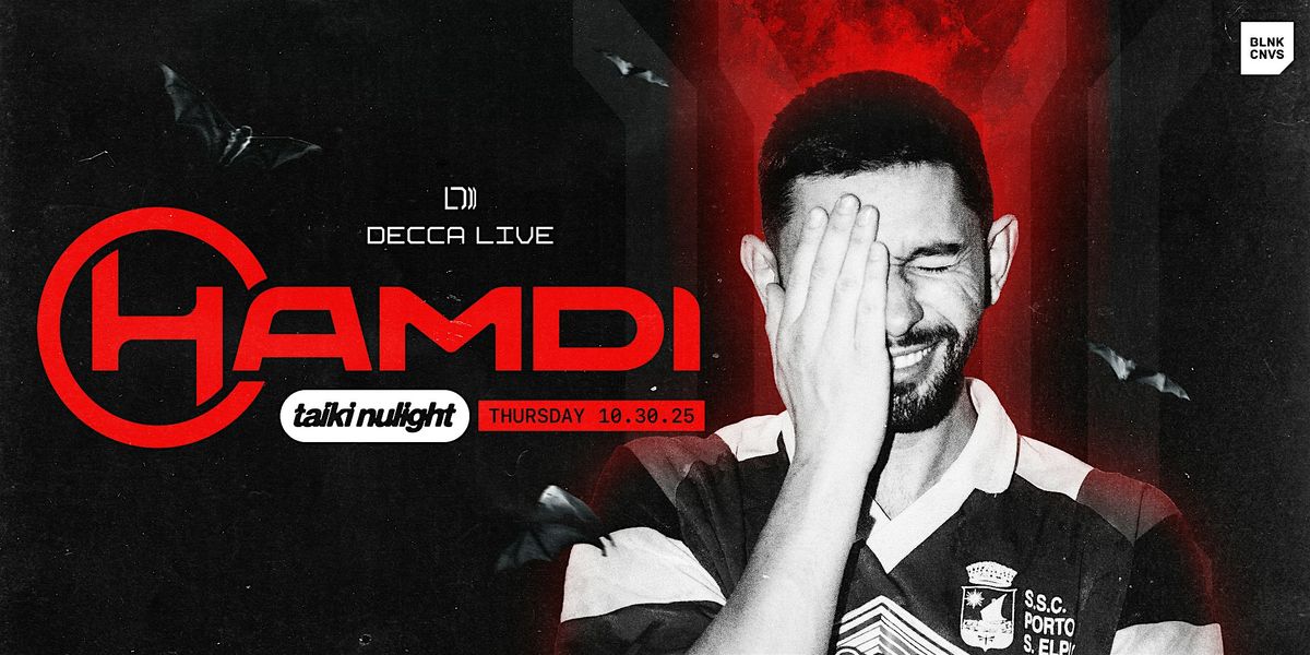Hamdi + Special Guest Taiki Nulight at Decca Live | Thurs 10.30.25