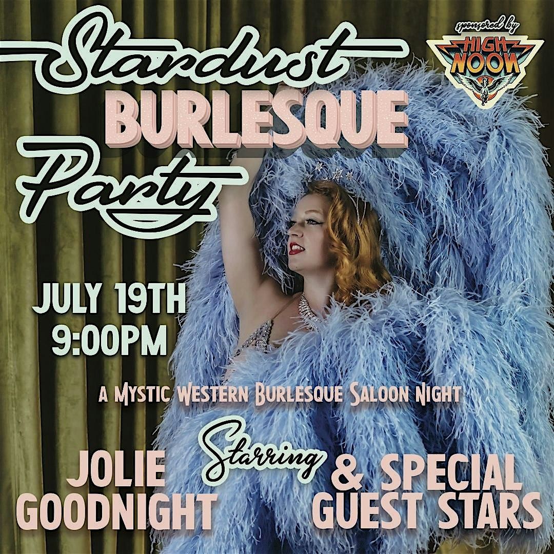 Stardust Burlesque Party at High Noon