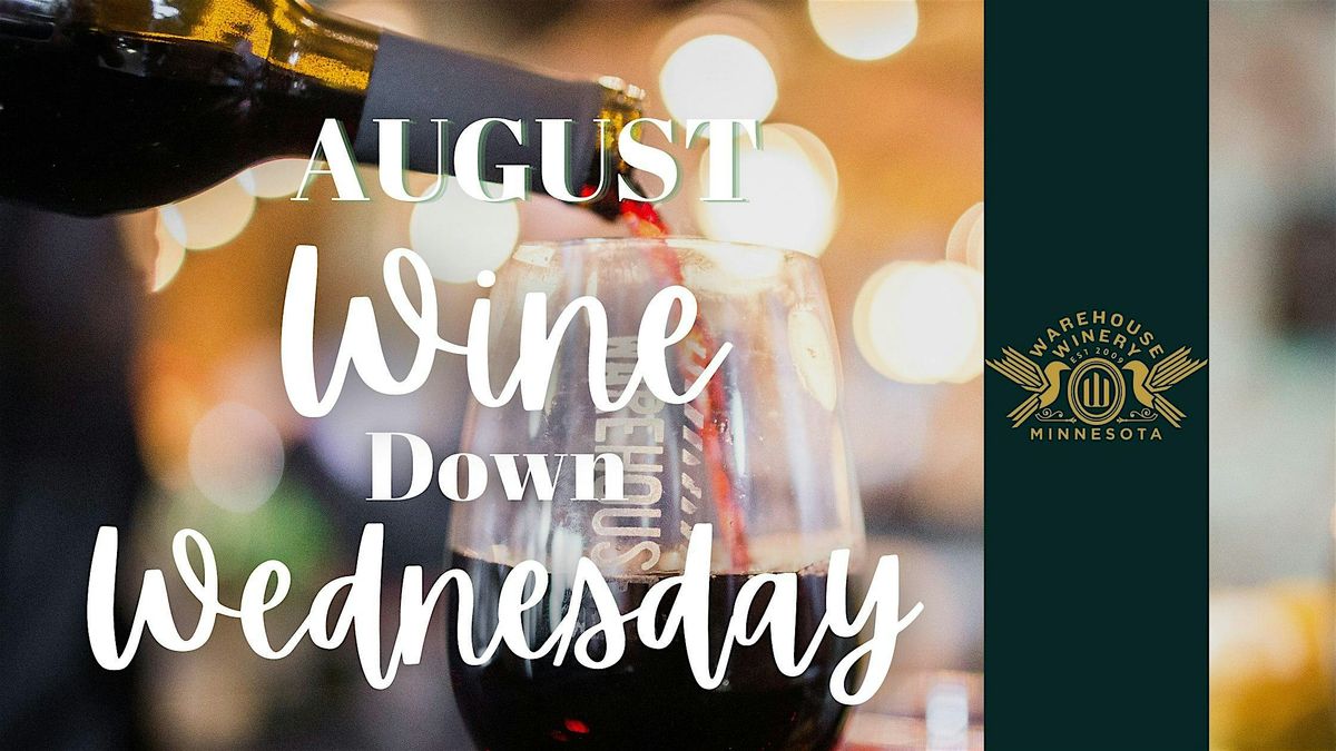 August: Wine Down Wednesday