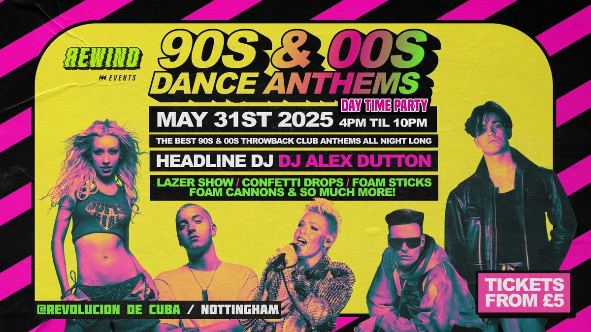 90s &amp; 00s Club Anthems - Day Time Party - Nottingham Launch