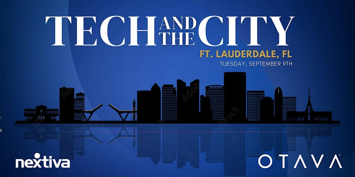 Tech and the City: Ft Lauderdale