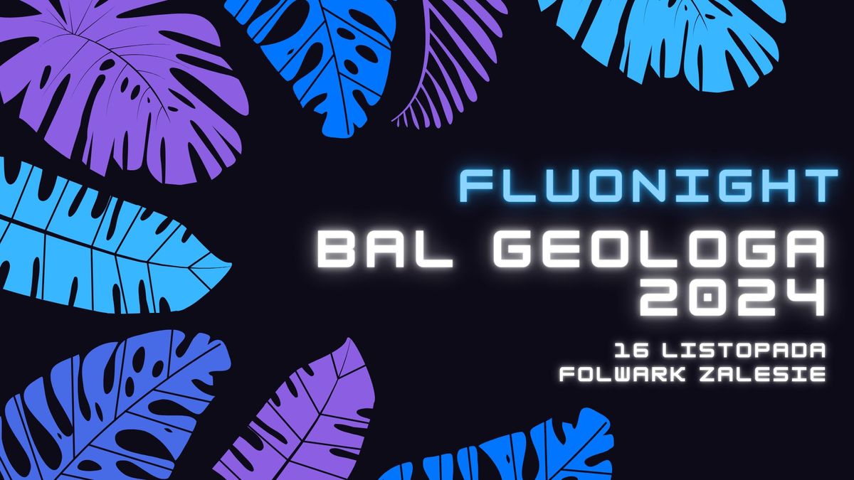 Fluonight - Bal Geologa 2024