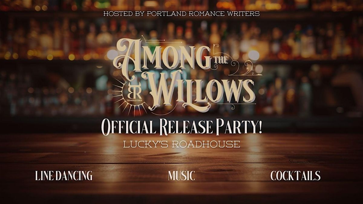 Among the Willows Release Party