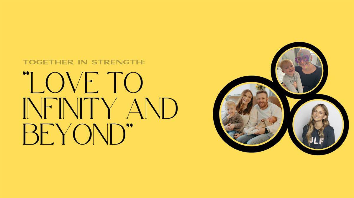 Together in Strength: "Love to Infinity and Beyond"