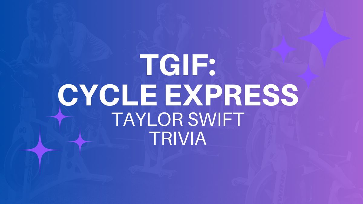 TGIF: Cycle Express Theme Ride- Taylor Swift Trivia \ud83e\udef6