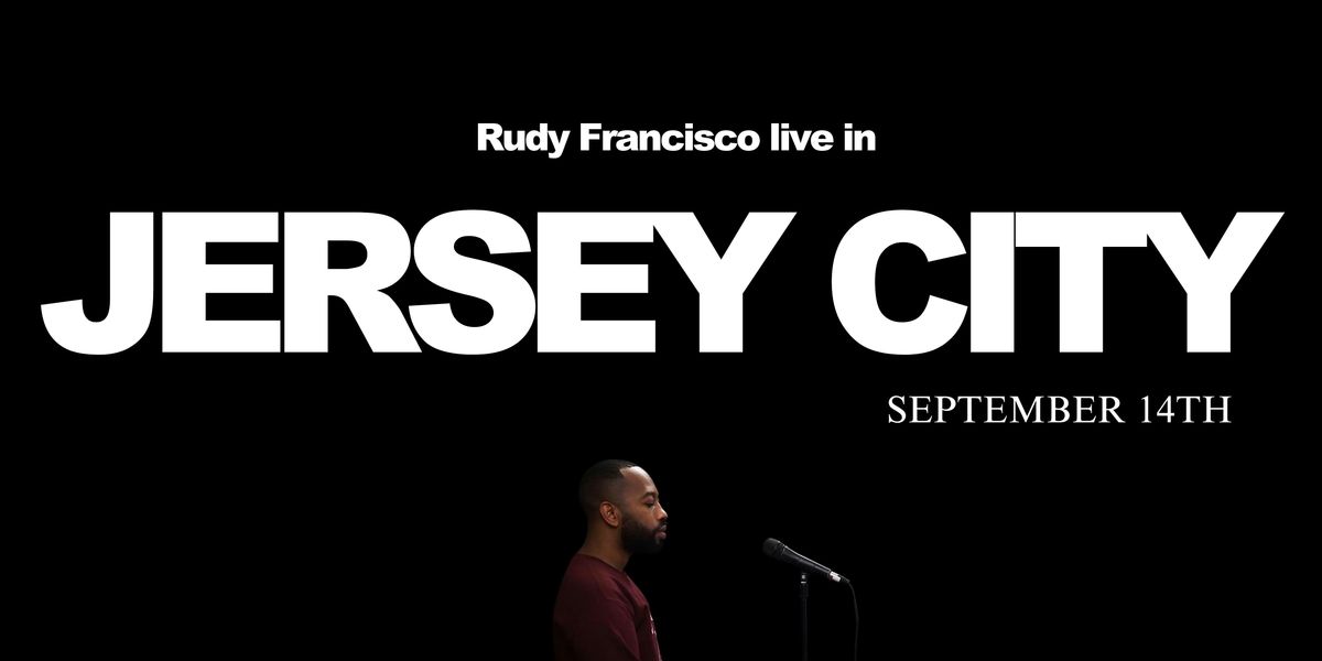 Rudy Francisco Live in Jersey City
