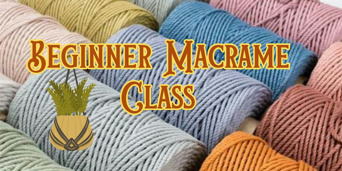 Beginner Macrame Class