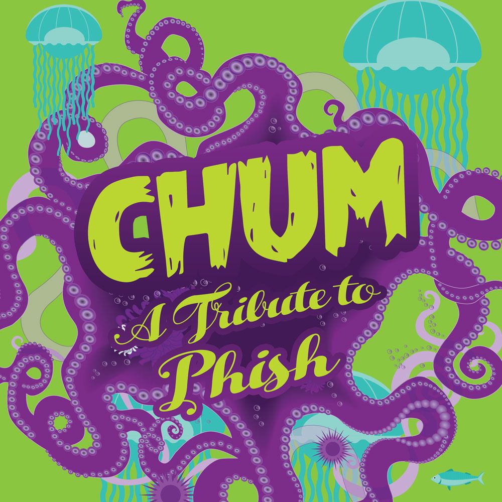 Chum - A Tribute to Phish at the Crazy Horse