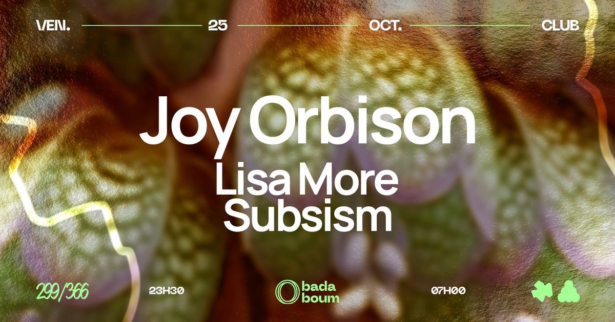 Club \u2014 Joy Orbison (+) Lisa More (+) Subsism