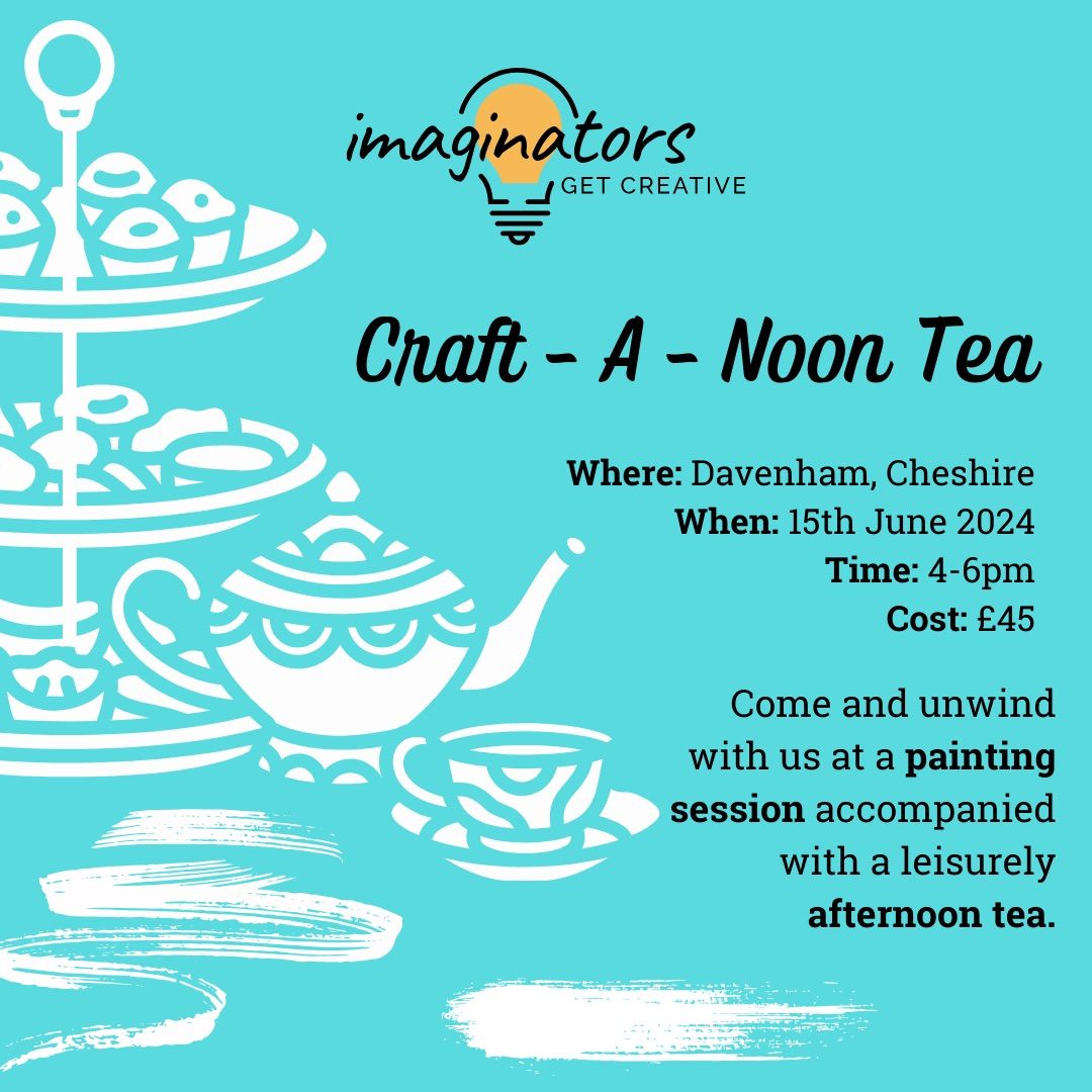 Craft-A-Noon Tea - Davenham