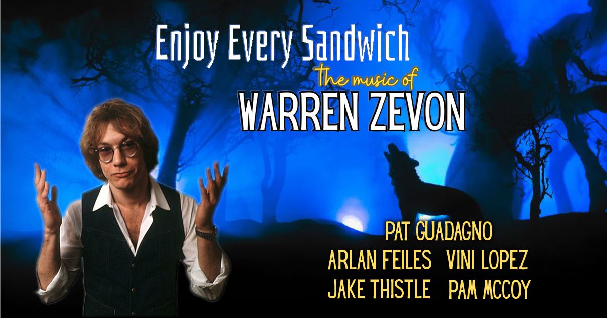 Enjoy Every Sandwich: The Music of Warren Zevon