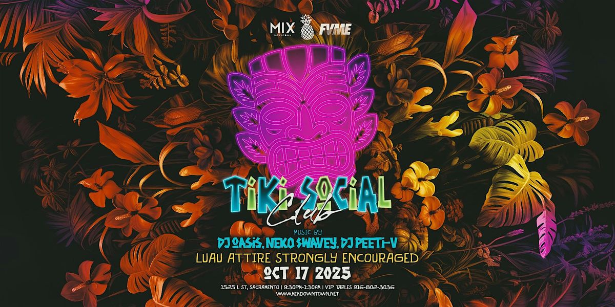 MIX Downtown x FVME Presents: Tiki Social Club