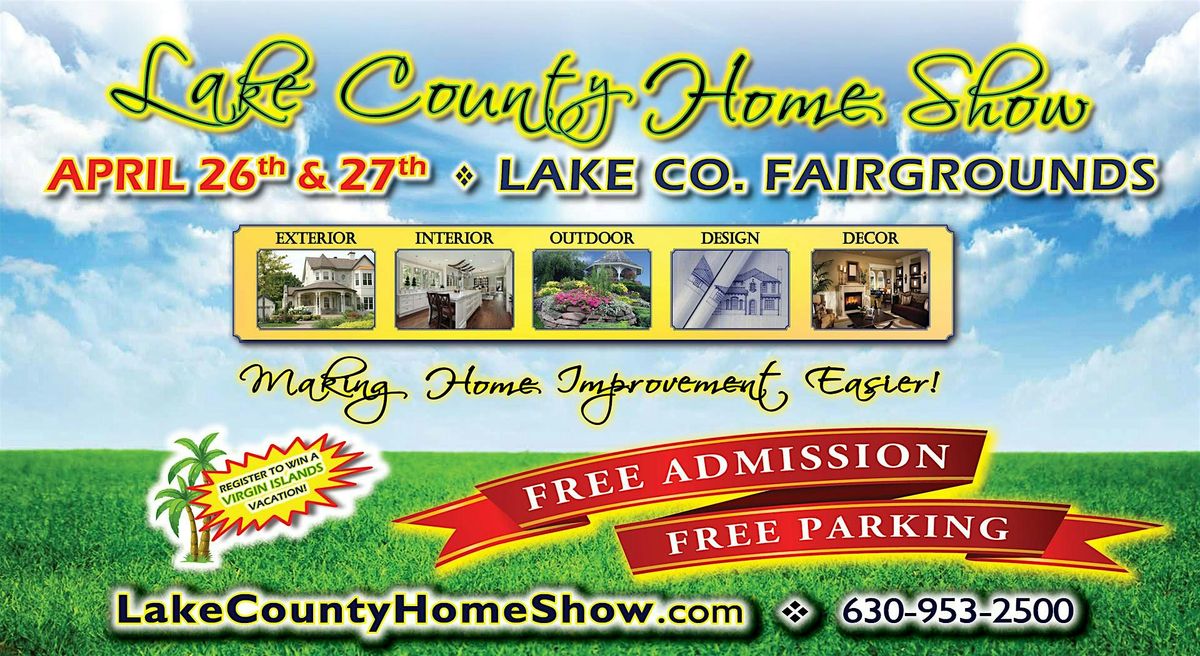 FREE Lake County Home Show at the Fairgrounds!  Bigger & Better for 2025!