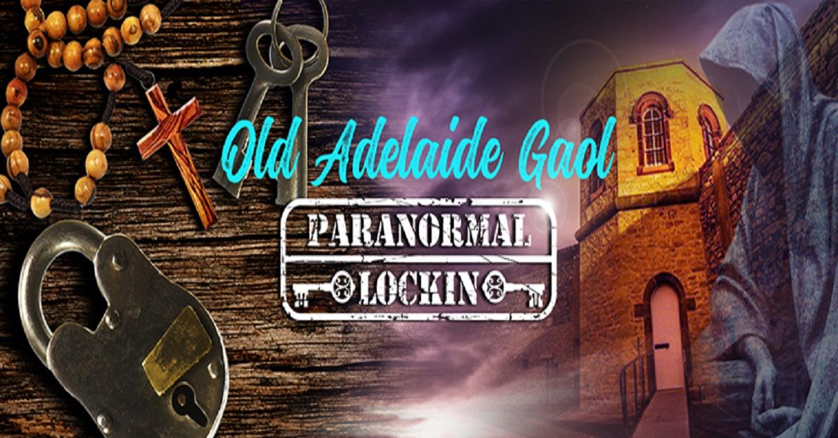 Old Adelaide Gaol Paranormal lockin