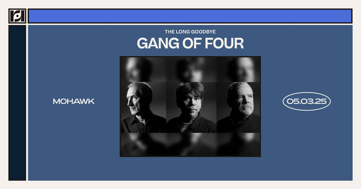 Resound Presents: Gang of Four at Mohawk on 5\/3