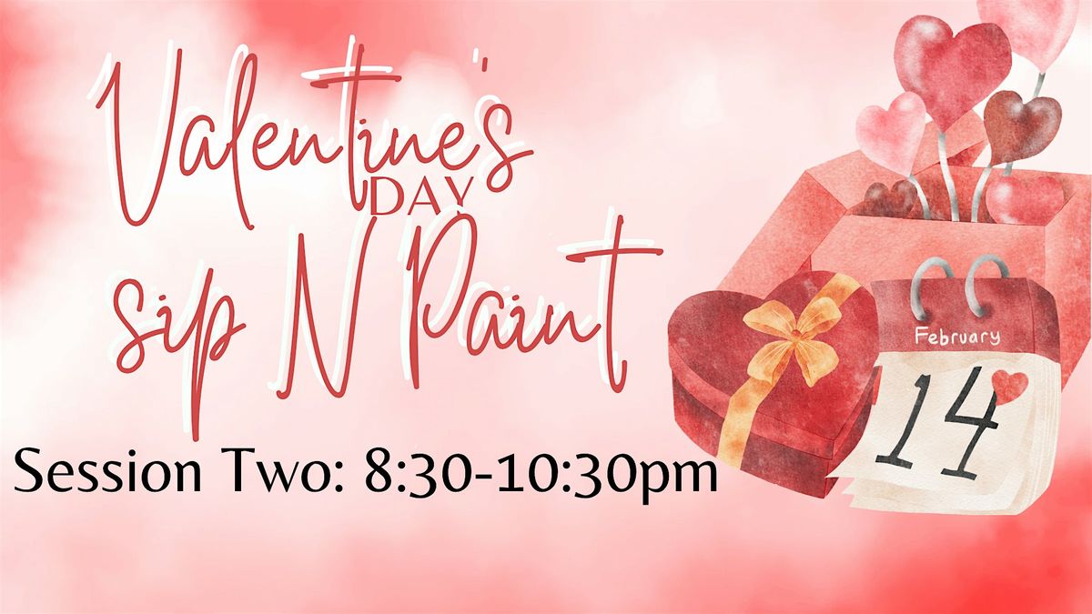 Valentine Day Sip N Paint (session two)