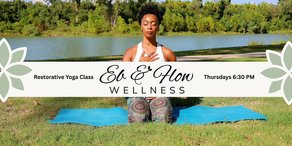 Eb & Flow Wellness: "Restore" Weekly Yoga Class
