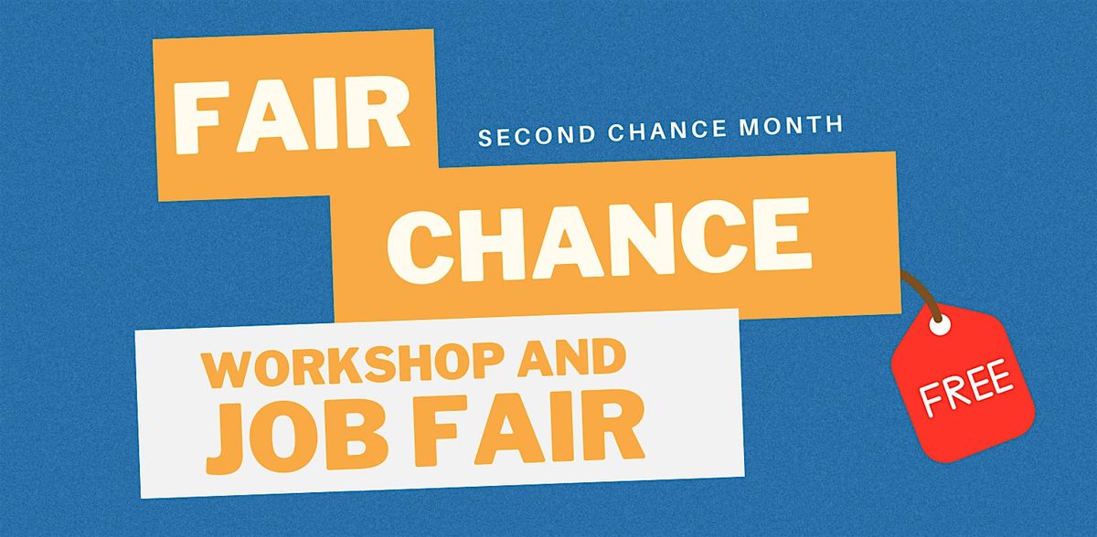 Reentry Employment: Free Fair Chance Workshop and Job Fair