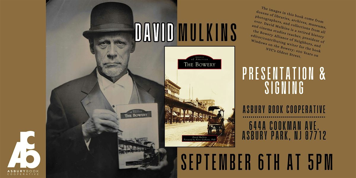 Presentation & Signing: The Bowery by David Mulkins