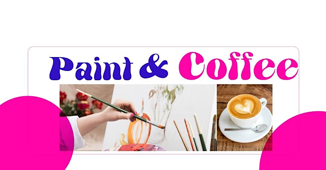Paint & Coffee Social