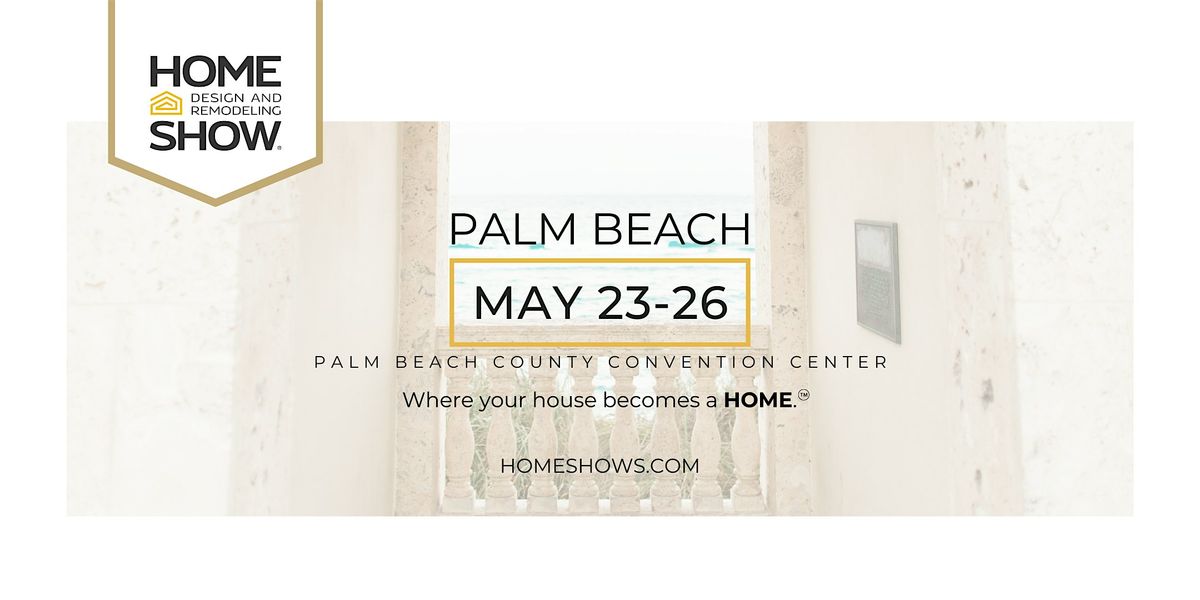 Palm Beach Home Design and Remodeling Show