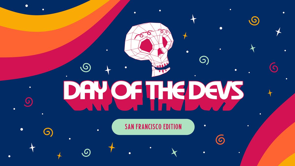 Day of the Devs 2025: San Francisco Edition \u2014 In-Person Celebration