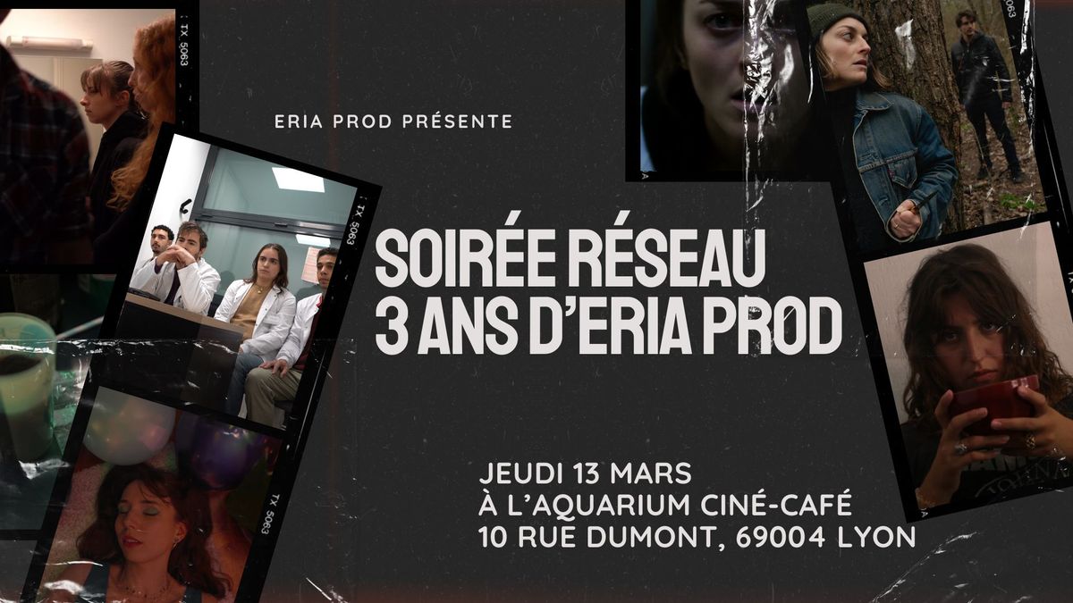 Soir\u00e9e R\u00e9seau 3 ans D'ERIA Prod