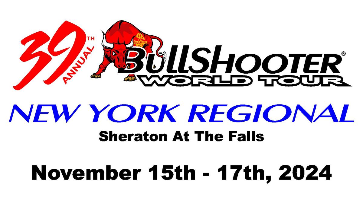 39th Annual BullShooter World Tour 2024-2025 - New York Regional