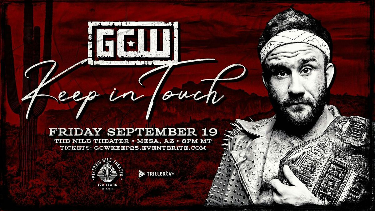GCW Presents "Keep In Touch" 2025