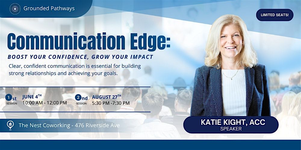 The Communication Edge: Boost Your Confidence, Grow Your Impact
