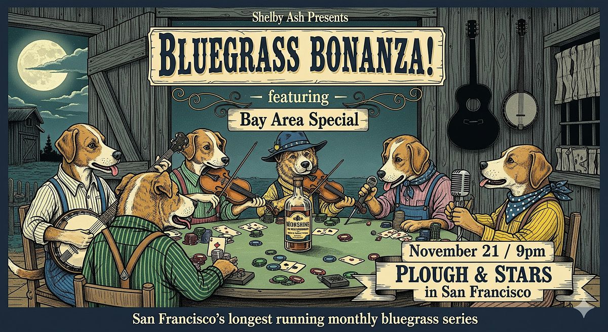 BLUEGRASS BONANZA! Featuring Bay Area Special