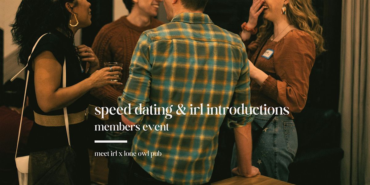 Meet IRL | Curated Speed Dating in Wicker Park (Members Event ages 25-31)