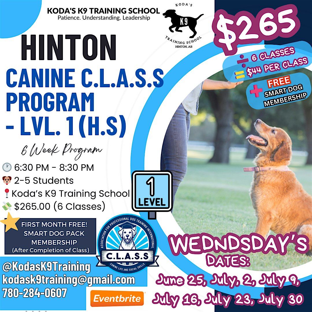 HINTON Canine C.L.A.S.S. Lvl. 1 (H.S.) - 6 Week Program: $265