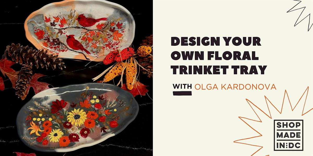 Design Your Own Floral Trinket Tray with Olga Kardonova
