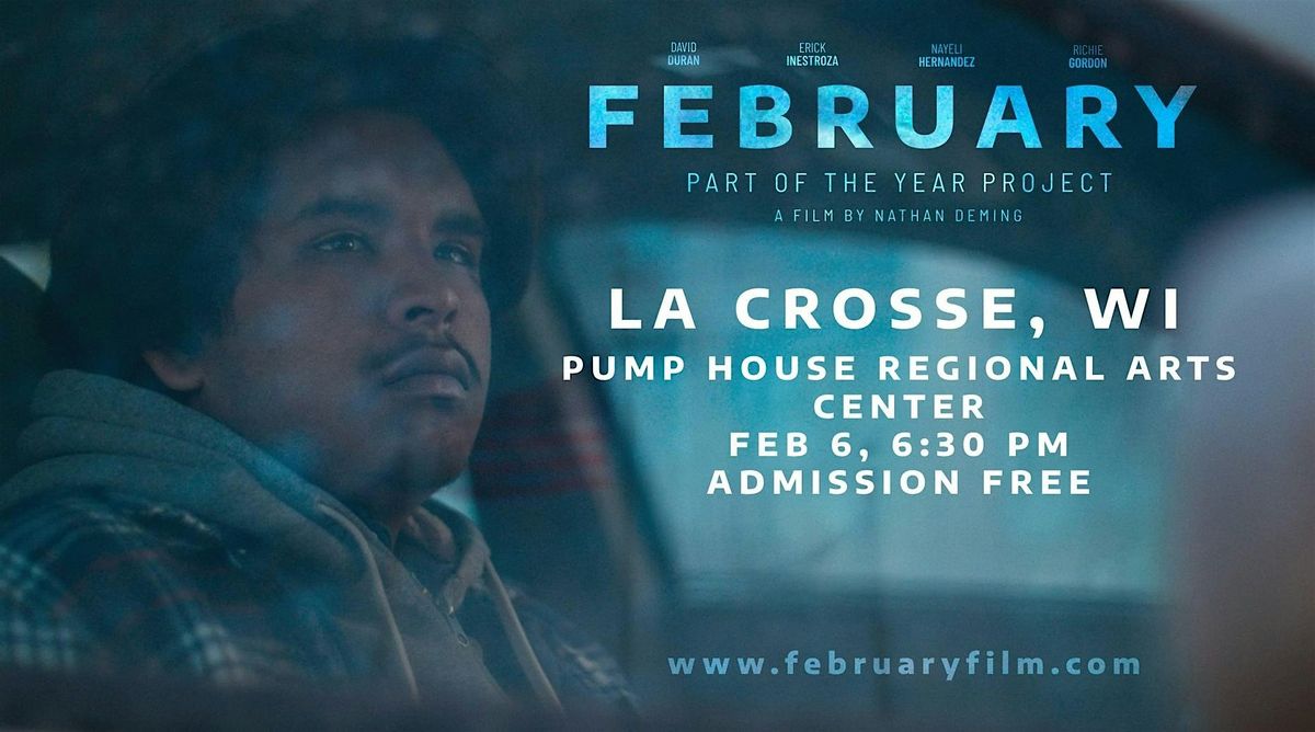 "FEBRUARY" WI Movie  - La Crosse Film Screening w\/Filmmaker Q&A