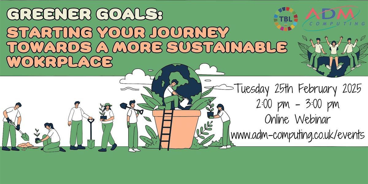 Greener Goals: Starting your journey towards a more sustainable workplace