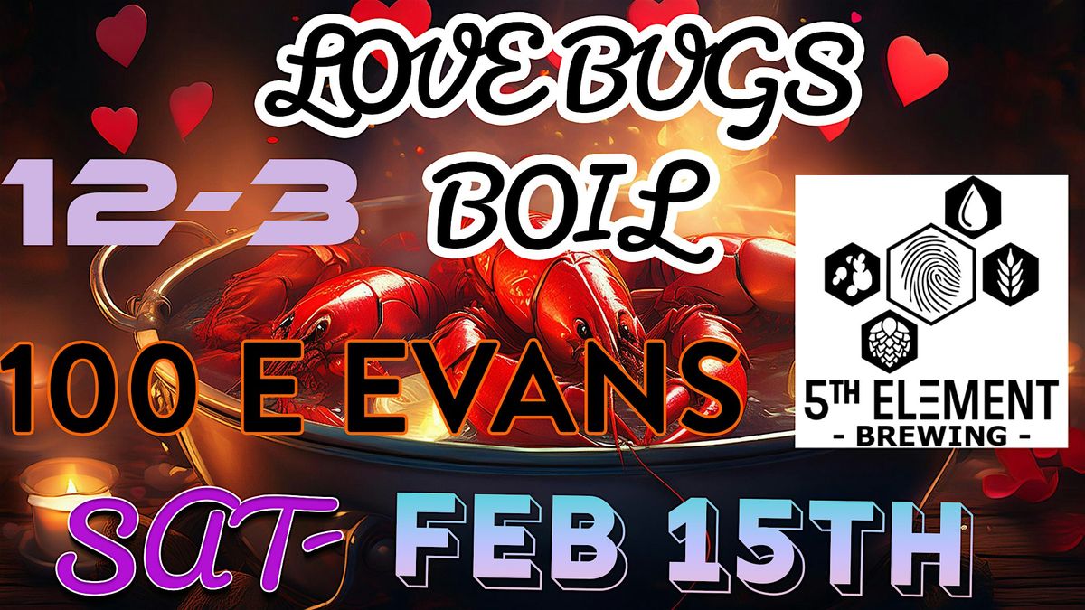 LOVE BUGS- VALENTINES CRAWFISH BOIL