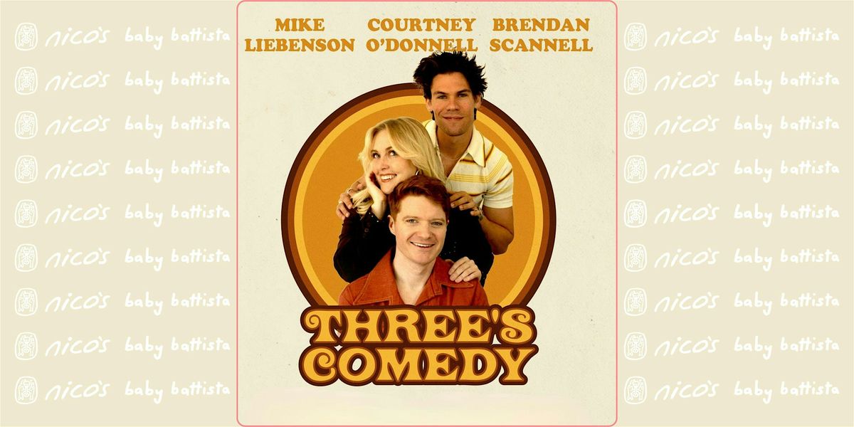 Three's Comedy | LA Comedy Show @ nico's