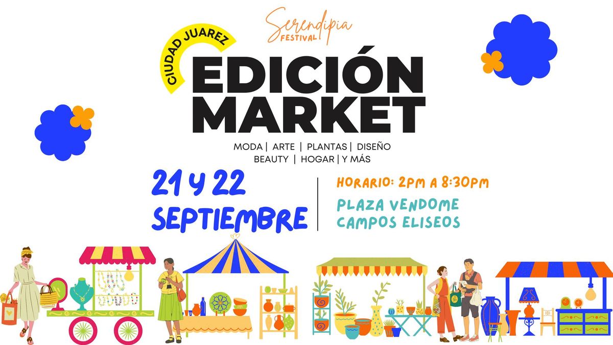 Serendipia Festival, Edici\u00f3n Market - Ciudad Ju\u00e1rez