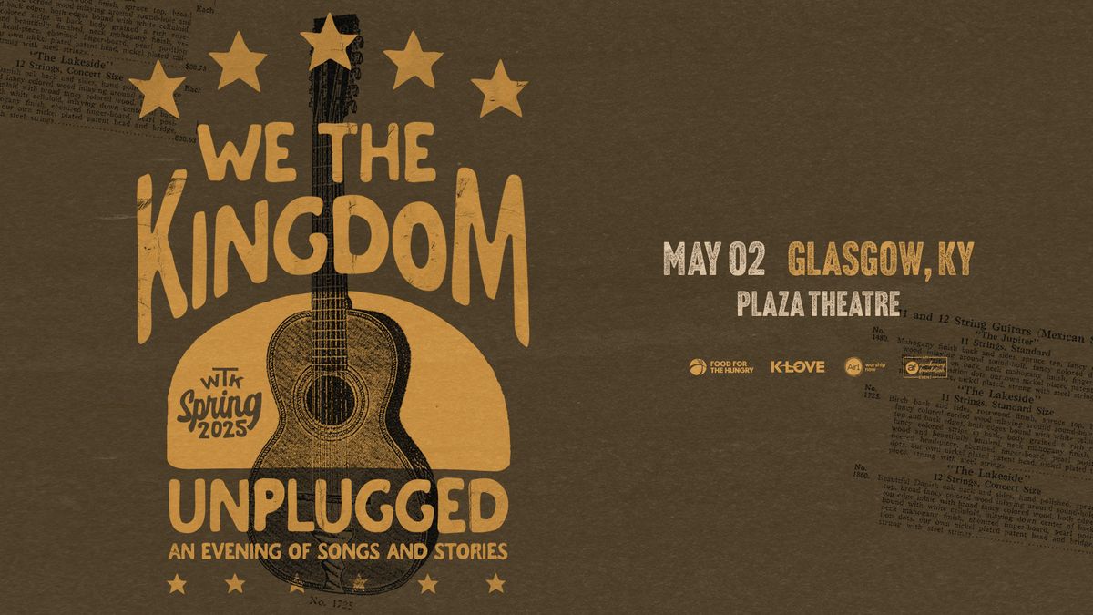 We The Kingdom Unplugged: An Evening of Songs And Stories - Glasgow, KY