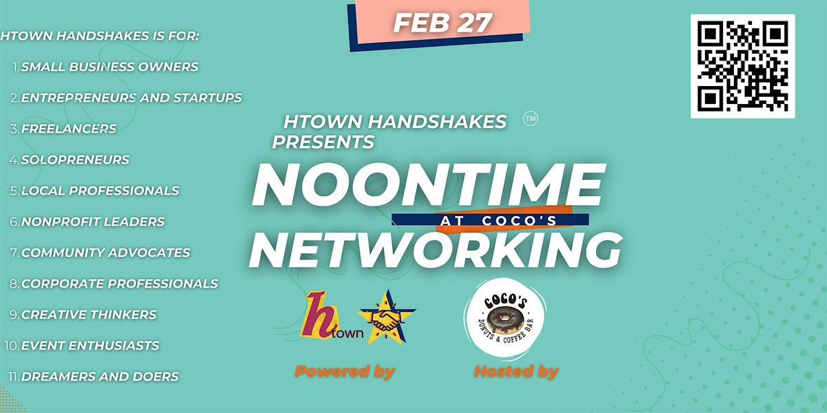 HTown Handshakes: Noontime Networking - 610 North - FEB 27 - 2025