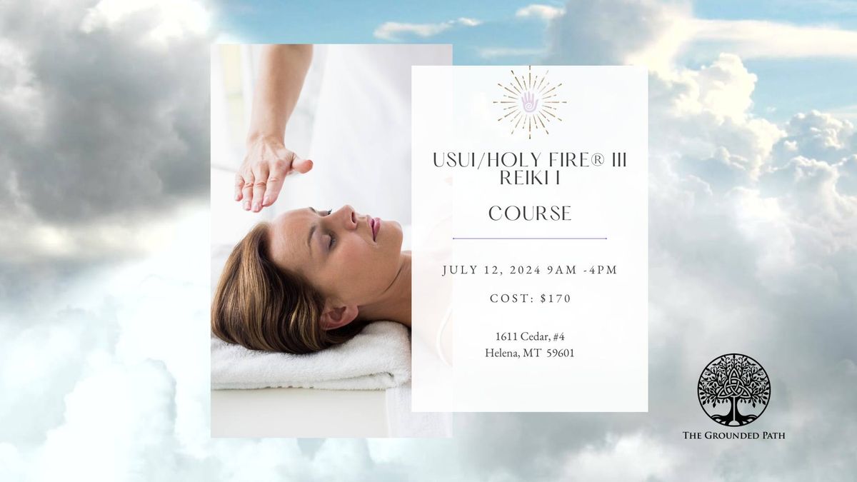 Usui\/Holy Fire\u00ae III Reiki I In Person Class